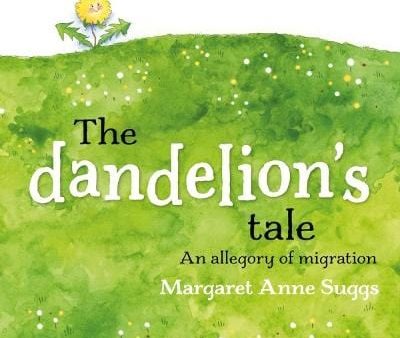 Margaret Anne Suggs: Dandelion s Tale, The [2024] paperback For Discount