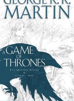 George R.R. Martin: A Game of Thrones: Graphic Novel, Volume Three [2014] hardback Sale