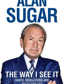 Alan Sugar: The Way I See It [2011] hardback Online Hot Sale